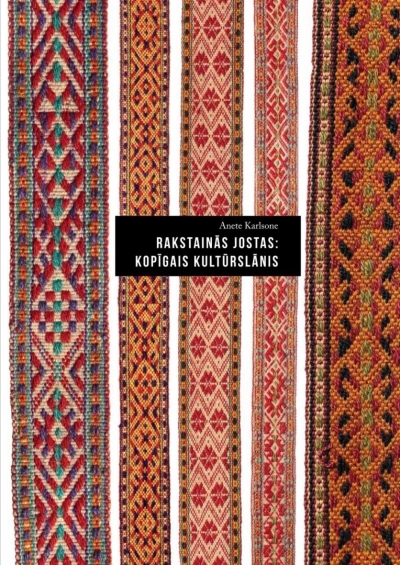 Grāmatas „Rakstainās jostas: kopīgais kultūrslānis” vāka foto